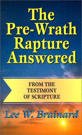 The Pre-Wrath Rapture Answered from the Testimony of Scripture book cover