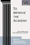 To Improve the Academy: Resources for Faculty, Instructional, & Organizational Development, Vol 22