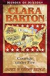 Clara Barton: Courage Under Fire
