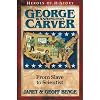 George Washington Carver: From Slave to Scientist