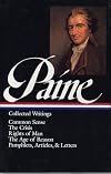 Thomas Paine : Collected Writings: Common Sense / The American Crisis / Rights of