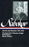 Novels and Memoirs 1941-1951 : The Real Life of Sebastian Knight / Bend Sinister / Speak, Memory