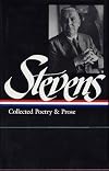 Wallace Stevens : Collected Poetry and Prose