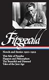 Novels and Stories 1920-1922: This Side of Paradise / Flappers and Philosophers / The Beautiful and the Damned / Tales of the Jazz Age