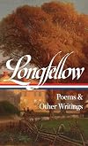 Henry Wadsworth Longfellow: Poems and Other Writings (Library of America)