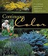 Continuous Color: A Month-by-Month Guide to Shrubs and Small Trees for the Continuous Bloom Garden
