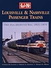 Louisville and Nashville Passenger Trains: The Pan American Era 1921-1971