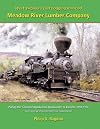 West Virginia's Last Logging Railroad -the Meadow River Lumber Company