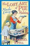 The Lost Art of Pie Making Made Easy