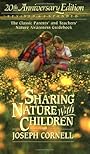 Sharing Nature With Children (20th Anniversary Edition, Revised and Expanded) - Joseph Bharat Cornell