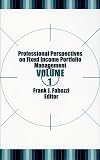Professional Perspectives on Fixed Income Portfolio Management, Volume 1