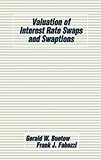 Valuation Of Interest Rate Swaps And Swaptions
