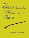 The Pennsylvania-Kentucky Rifle