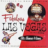 Fabulous Las Vegas In The 50s Glitz Glamour And Games Photo Monographie Promo