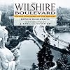 Wilshire Boulevard: Grand Concourse of Los Angeles