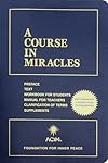 A Course in Miracles - Dr. Helen Schucman
