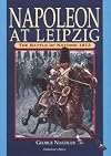 Napoleon at Leipzig: The Battle of Nations 1813