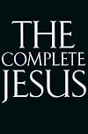 The Complete Jesus