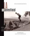 L. A. Unconventional: The Men & Women Who Did L. A. Their Way