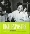 High Exposure: Hollywood Lives, Found Photos from the Archives of the Los Angeles Times