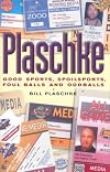 Plaschke: Good Sports, Spoilsports, Foul Balls and Oddballs