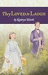 They Loved to Laugh