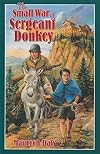 The Small War of Sergeant Donkey (Living History Library)