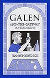 Galen and the Gateway to Medicine (Living History Library)