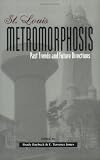St. Louis Metromorphosis: Past Trends and Future Directions