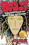 Out of Order: Young Adult Manual of Mental Illness and Recovery