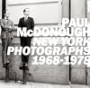 Paul McDonough: New York Photographs 1968-1978