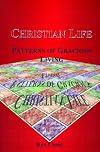 Christian Life: Patterns of Gracious Living (Vision Foundations for Ministry)