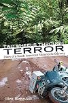Two Wheels Through Terror: Diary of a South American Motorcycle Odyssey