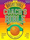 The Basketball Coach's Bible: A Comprehensive and Systematic Guide to Coaching (Goldstein, Sidney. Nitty Gritty Basketba