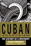 Cuban Anarchism: The History of a Movement