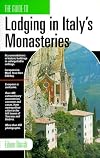 The Guide to Lodging in Italy's Monasteries
