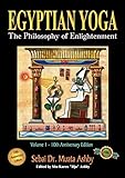 Egyptian Yoga The Philosophy Of Enlightenment