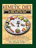 Kemetic Diet Food For Body Mind And Spirit