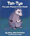Tah-Tye: The Last Possum in the Pouch