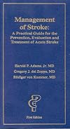 Management of Stroke: A Practical Guide for the Prevention, Evaluation & Treatment of Acute Stroke