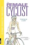The Female Cyclist: Gearing Up a Level (Ultimate Training Series from Velopress, 3)