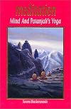 Meditation, mind & Patanjali's yoga : a practical guide to spiritual growth for everyone