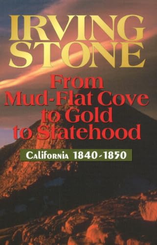 From Mud-Flat Cove to Gold to Statehood: California, 1840-1850 book cover