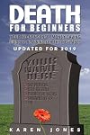 Death for Beginners: Your No-Nonsense, Money-Saving Guide to Planning for the Inevitable