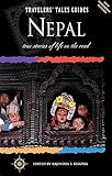 Travelers Tales Nepal True Stories Of Life On The Road Travelers Tales Guides