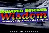 Bumper Sticker Wisdom: America's Pulpit Above the Tailpipe
