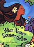 When Woman Became The Sea A Costa Rican Creation Myth