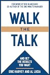 Walk The Talk...And Get The Results You Want