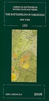 The Battlefields of Saratoga, New York, 1777 (American Battlefields Watercolor Map Series) (American battlefields waterc