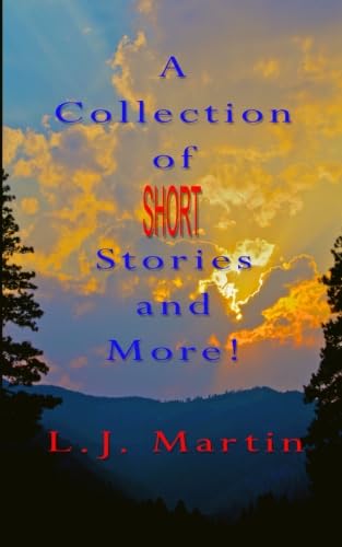 A Collection of Short Stories and More! book cover